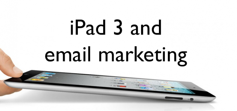 iPad 3 and email marketing